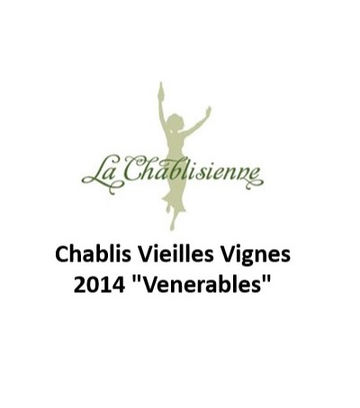 Chablis Vieilles Vignes "Venerables" - La Chablisienne